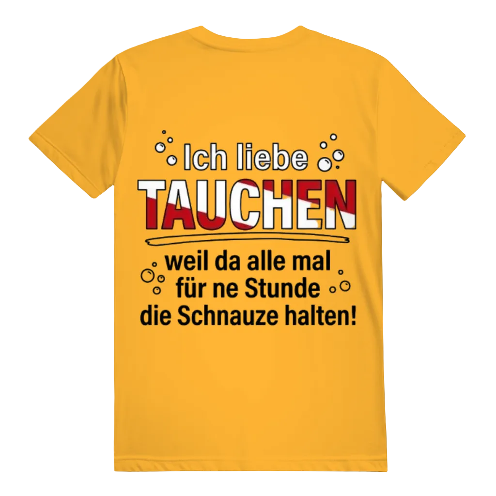 Ich liebe Tauchen – weil da alle mal für ne Stunde die Schnauze halten!