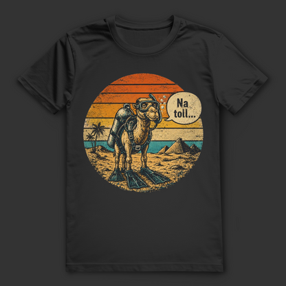 Lustiges Taucher T-Shirt mit Kamel „Na toll…“