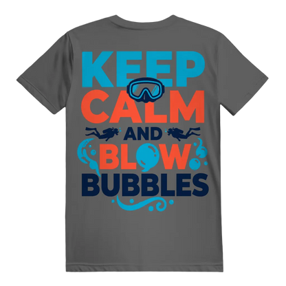 Keep Calm and Blow Bubbles T-Shirt