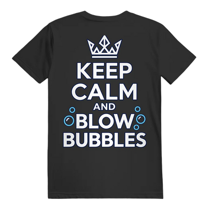 Keep Calm and Blow Bubbles T-Shirt